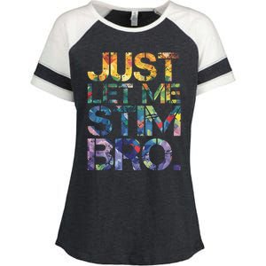 Autism Awareness Just Let Me Stim Bro Enza Ladies Jersey Colorblock Tee