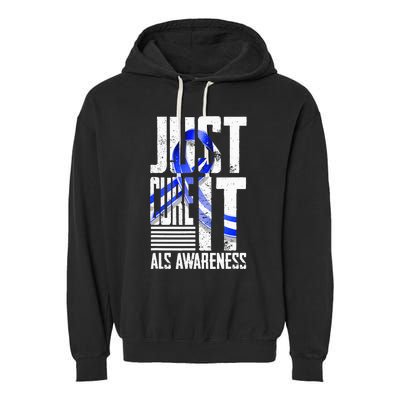 ALS Awareness Just Cure ALS funny support Garment-Dyed Fleece Hoodie