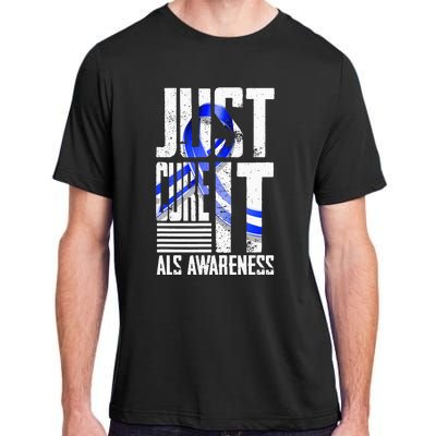 ALS Awareness Just Cure ALS funny support Adult ChromaSoft Performance T-Shirt