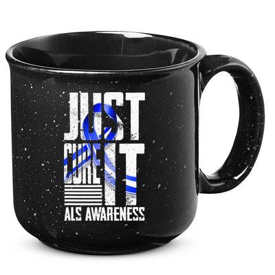 ALS Awareness Just Cure ALS funny support 15oz Campfire Ceramic Mug
