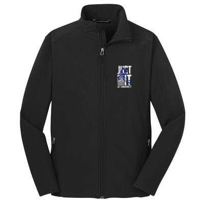 ALS Awareness Just Cure ALS funny support Core Soft Shell Jacket