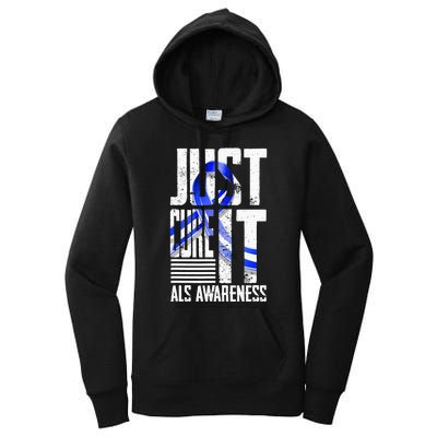 ALS Awareness Just Cure ALS funny support Women's Pullover Hoodie