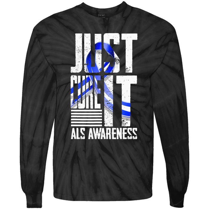 ALS Awareness Just Cure ALS funny support Tie-Dye Long Sleeve Shirt