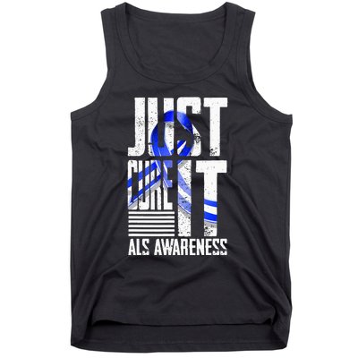 ALS Awareness Just Cure ALS funny support Tank Top