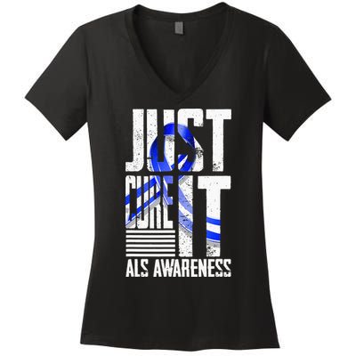 ALS Awareness Just Cure ALS funny support Women's V-Neck T-Shirt
