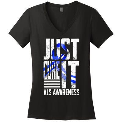 ALS Awareness Just Cure ALS funny support Women's V-Neck T-Shirt