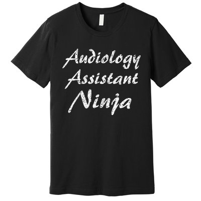 Audiology Assistant Job Occupation Work Title Premium T-Shirt