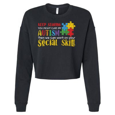 Autism Awareness - Keep Staring Autistic Kids Awareness Gift Cropped Pullover Crew