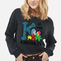 Autism Awareness K Is For Kindness Puzzle Piece Be Kind Cropped Pullover Crew