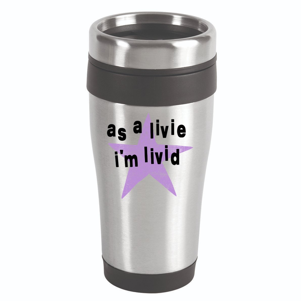 As A Live Im Livid 16oz Travel Tumbler