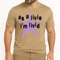 As A Live Im Livid Performance Shirt