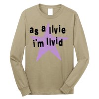 As A Live Im Livid Long Sleeve Shirt