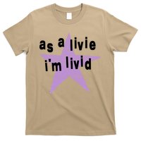 As A Live Im Livid T-Shirt