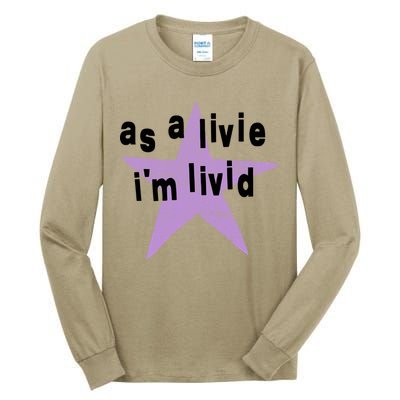 As A Live Im Livid Tall Long Sleeve T-Shirt