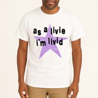 As A Live Im Livid Tall T-Shirt