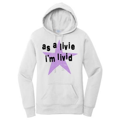 As A Live Im Livid Women's Pullover Hoodie