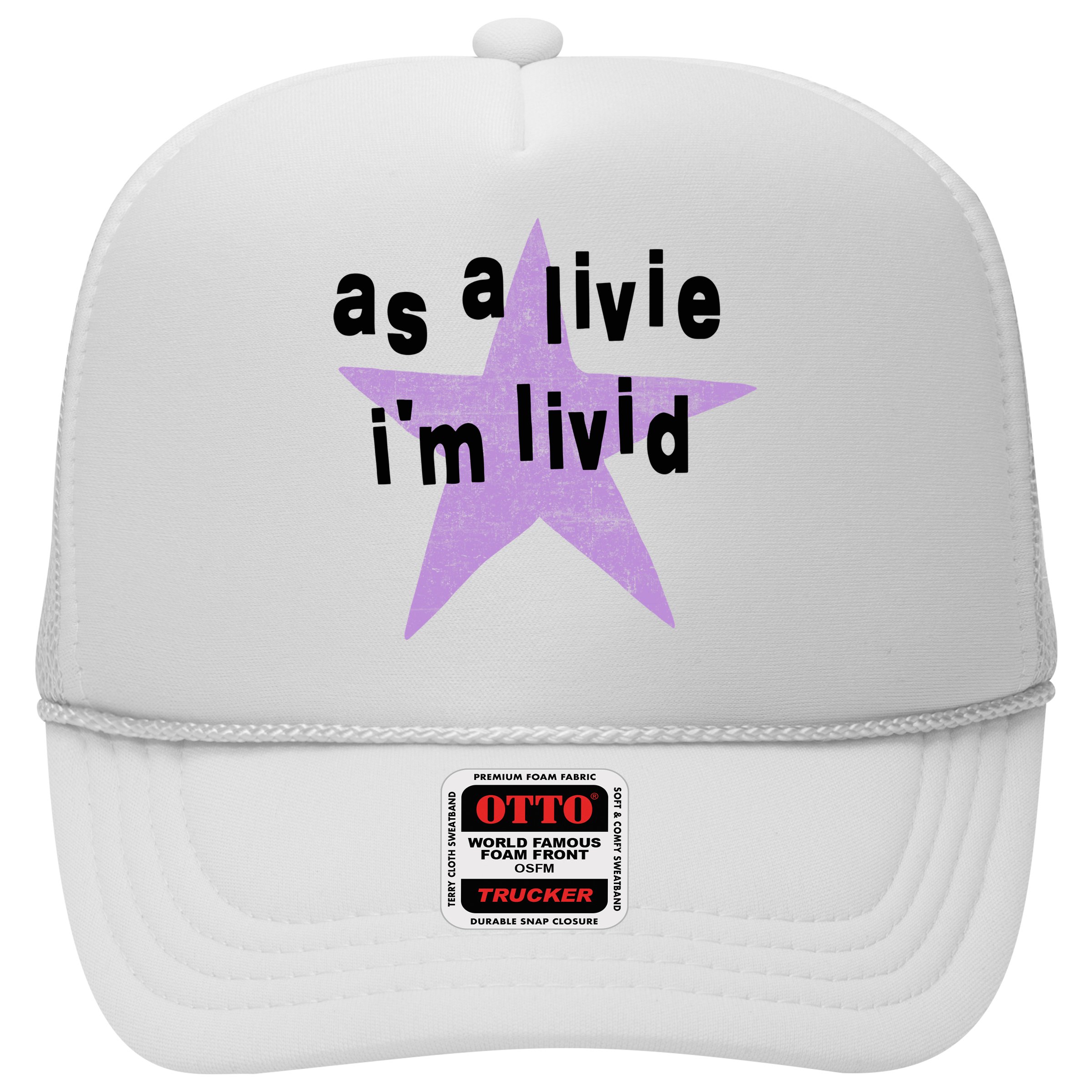 As A Live Im Livid Hat