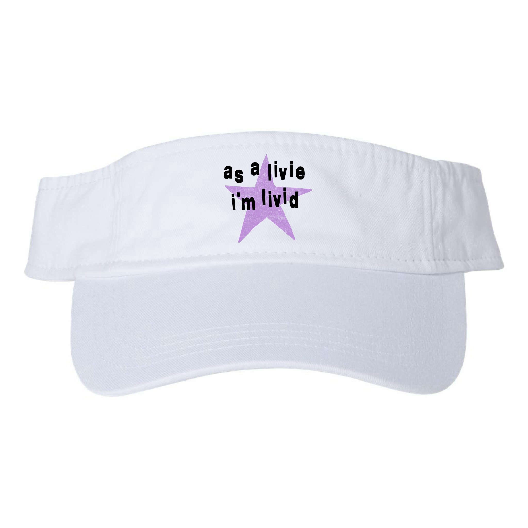 As A Live Im Livid Visor