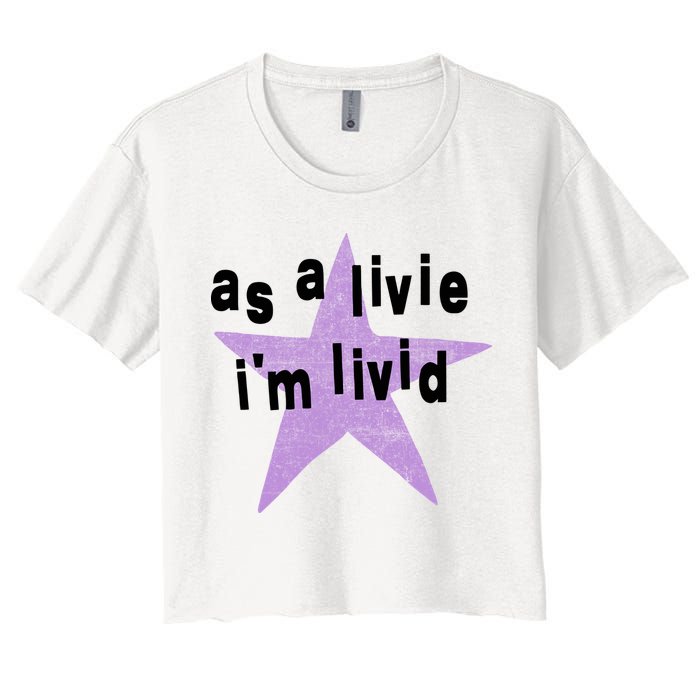 As A Live Im Livid Women's Crop Top Tee