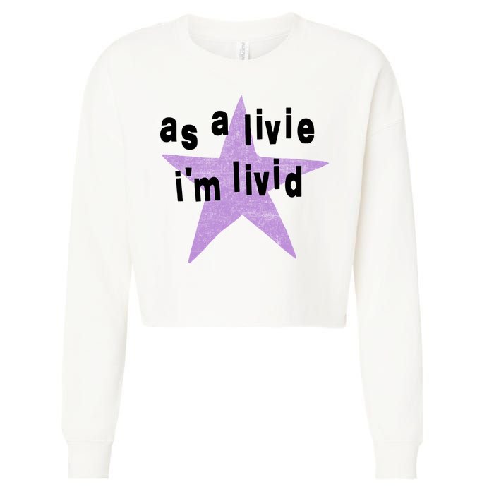 As A Live Im Livid Cropped Pullover Crew