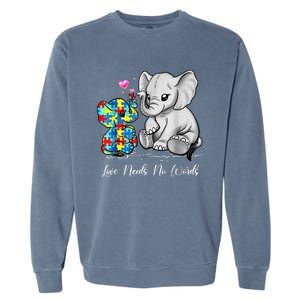 Autism Awareness Love Needs No Words Elephant Support Garment-Dyed Sweatshirt