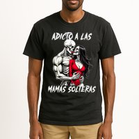 Adicto A Las Mamas Solteras  Tall T-Shirt
