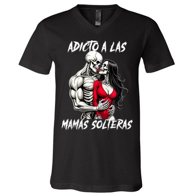 Adicto A Las Mamas Solteras  V-Neck T-Shirt