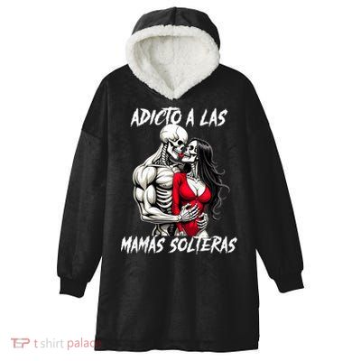 Adicto A Las Mamas Solteras  Hooded Wearable Blanket