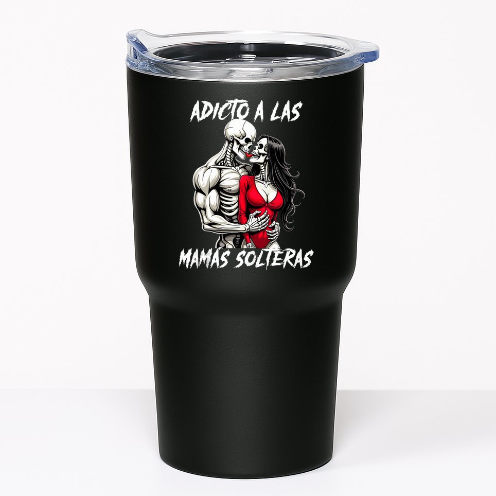 Adicto A Las Mamas Solteras  Tumbler