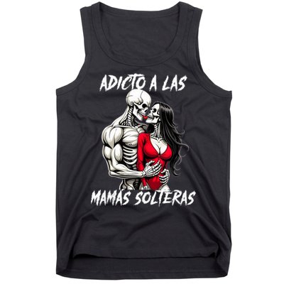 Adicto A Las Mamas Solteras  Tank Top