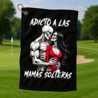 Adicto A Las Mamas Solteras  Golf Towel