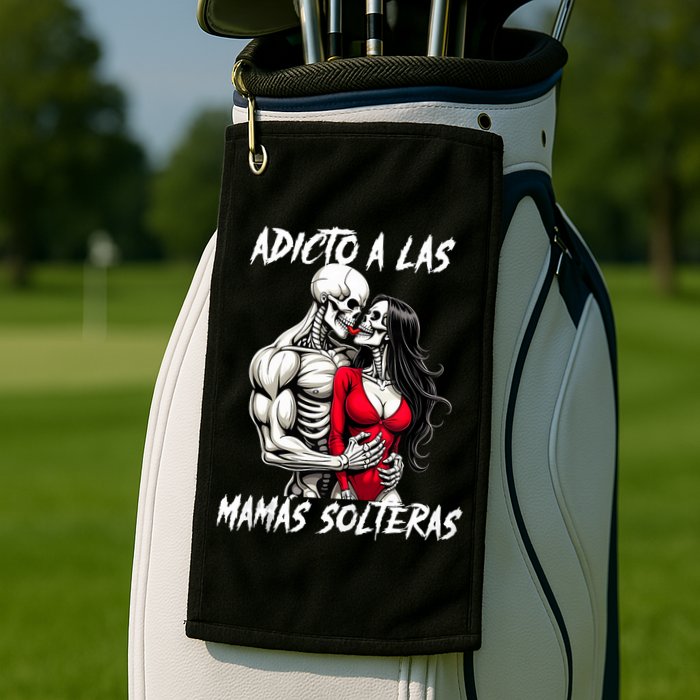 Adicto A Las Mamas Solteras  Golf Towel