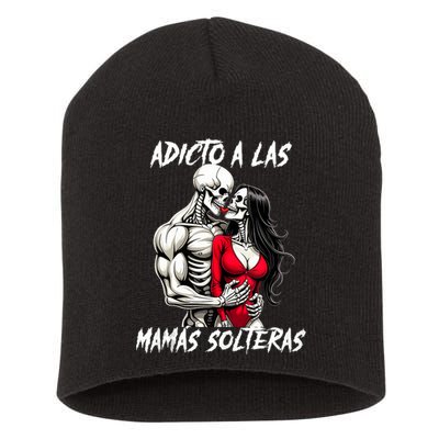 Adicto A Las Mamas Solteras  Short Acrylic Beanie