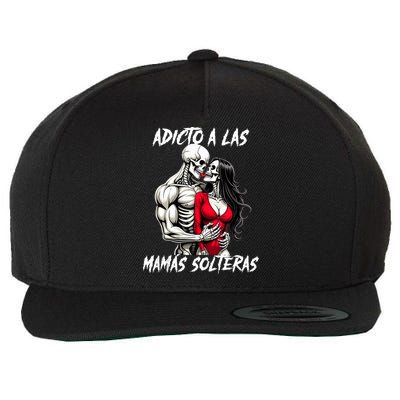 Adicto A Las Mamas Solteras  Wool Snapback Cap