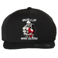 Adicto A Las Mamas Solteras  Wool Snapback Cap
