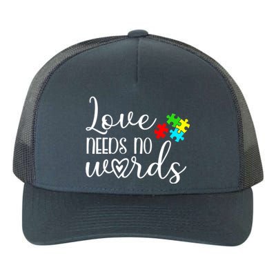 Autism Awareness Love Needs No Words Wo Be Kind Yupoong Adult 5-Panel Trucker Hat