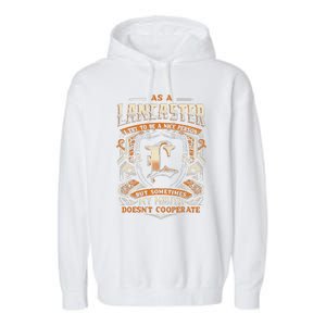 As A Lancaster I Try To Te A Good Person Garment-Dyed Fleece Hoodie