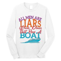 All Are Liars Pick One That Has A Boat Long Sleeve Shirt