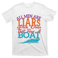 All Are Liars Pick One That Has A Boat T-Shirt