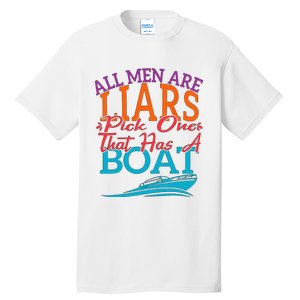 All Are Liars Pick One That Has A Boat Tall T-Shirt