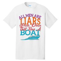 All Are Liars Pick One That Has A Boat Tall T-Shirt