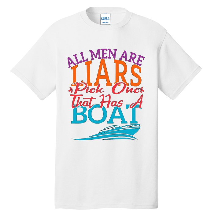 All Are Liars Pick One That Has A Boat Tall T-Shirt