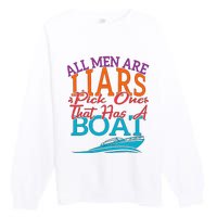 All Are Liars Pick One That Has A Boat Premium Crewneck Sweatshirt