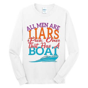 All Are Liars Pick One That Has A Boat Tall Long Sleeve T-Shirt