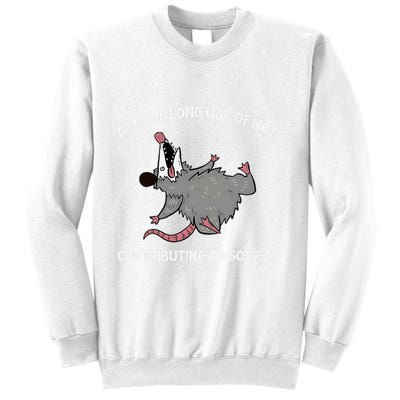After A Long Day Of Not Contributing To Society Funny Quote Sweatshirt