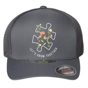 Autism Awareness Lets Grow Together Puzzle Flowers Autism Support Girl Gift Flexfit Unipanel Trucker Cap