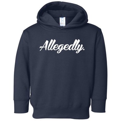 Allegedly Toddler Hoodie