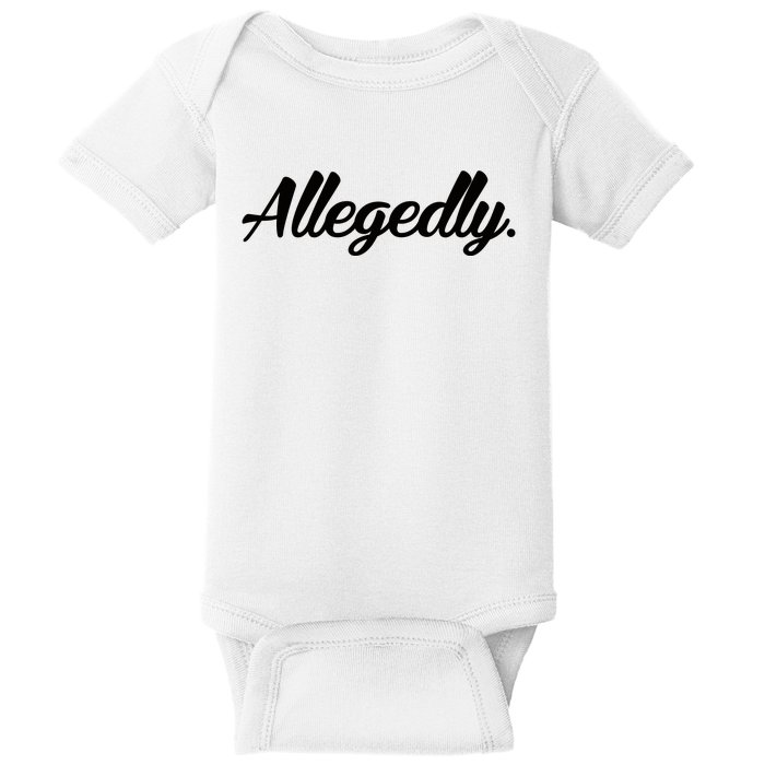 Allegedly Baby Bodysuit