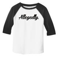 Allegedly Toddler Fine Jersey T-Shirt