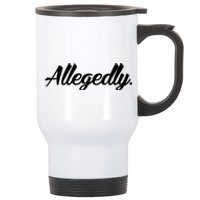 Allegedly Stainless Steel Travel Mug